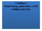 Bài giảng Quản trị marketing Chương 5 - Th.S Đỗ Khắc Xuân Diễm
