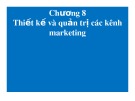 Bài giảng Quản trị marketing Chương 8 - Th.S Đỗ Khắc Xuân Diễm