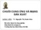 Bài giảng Chuỗi cung ứng và mạng sản xuất: Chương 1 - TS. Nguyễn Thị Xuân Hòa