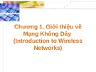 Bài giảng Mạng không dây - Chương 1: Giới thiệu về mạng không dây