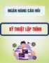 Ngân hàng câu hỏi Kỹ thuật lập trình