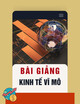 Bài giảng Kinh tế vĩ mô - PGS. TS. Phan Thế Công