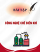Bài tập môn Công nghệ chế biến khí