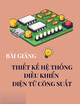 Bài giảng Thiết kế hệ thống điều khiển điện tử công suất: Chương 3 - Băm xung một chiều