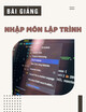 Bài giảng Nhập môn lập trình: Chương 1 - TS. GVC Bùi Thị Thanh Xuân