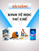 Bài giảng Kinh tế học thể chế: Chương 3 - Chi phí giao dịch