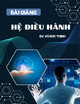 Bài giảng Hệ điều hành: Chương 7 - Vũ ĐứcThịnh