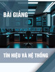 Bài giảng Tín hiệu và hệ thống - Chương 6: Biểu diễn tín hiệu và hệ thống rời rạc trong miền phức z