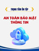 Trọng tâm ôn tập An toàn bảo mật thông tin