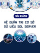 Bài giảng Hệ quản trị cơ sở dữ liệu SQL Server: Chương 1 - ThS. Vũ Thị Thanh Hương