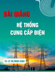 Bài giảng Hệ thống cung cấp điện: Chương 1 - TS. Lê Thị Minh Châu