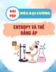 Bài tập Hóa đại cương: entropy và thế đẳng áp (Có đáp án)