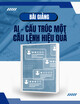 Bài giảng AI - Cấu trúc một câu lệnh hiệu quả