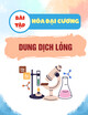 Bài tập Hóa đại cương: Dung dịch lỏng (Có đáp án)