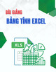 Bài giảng Bảng tính EXCEL