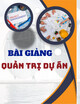 Bài giảng Quản trị dự án: Chương 3 - ThS. Võ Ngàn Thơ